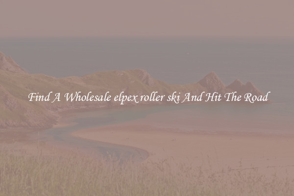 Find A Wholesale elpex roller ski And Hit The Road