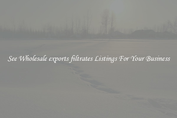 See Wholesale exports filtrates Listings For Your Business