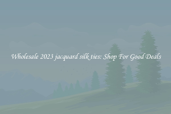 Wholesale 2023 jacquard silk ties: Shop For Good Deals