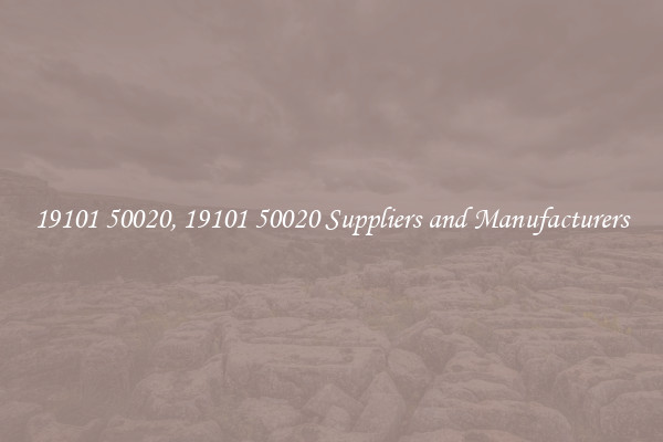 19101 50020, 19101 50020 Suppliers and Manufacturers