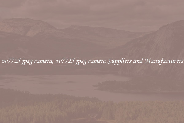 ov7725 jpeg camera, ov7725 jpeg camera Suppliers and Manufacturers