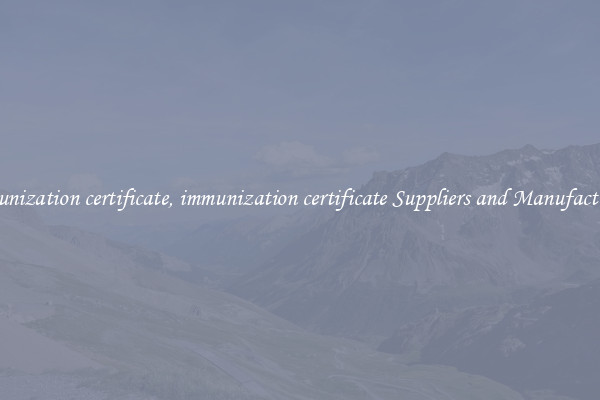 immunization certificate, immunization certificate Suppliers and Manufacturers