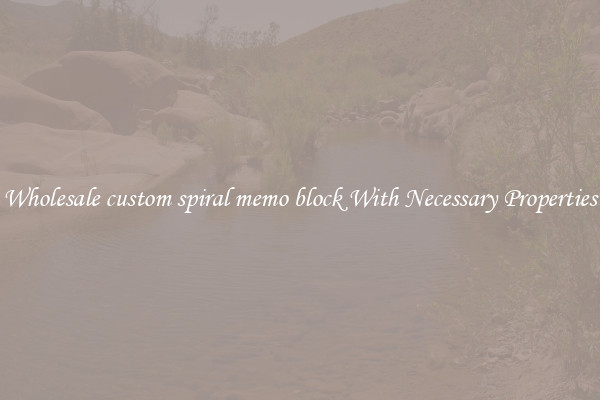 Wholesale custom spiral memo block With Necessary Properties