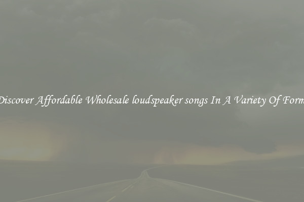 Discover Affordable Wholesale loudspeaker songs In A Variety Of Forms
