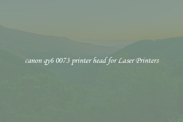 canon qy6 0073 printer head for Laser Printers