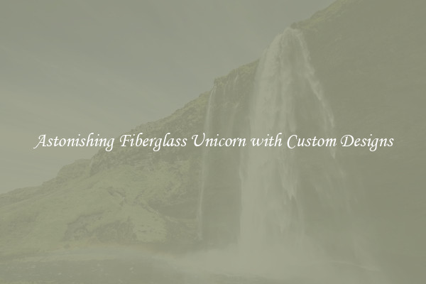 Astonishing Fiberglass Unicorn with Custom Designs