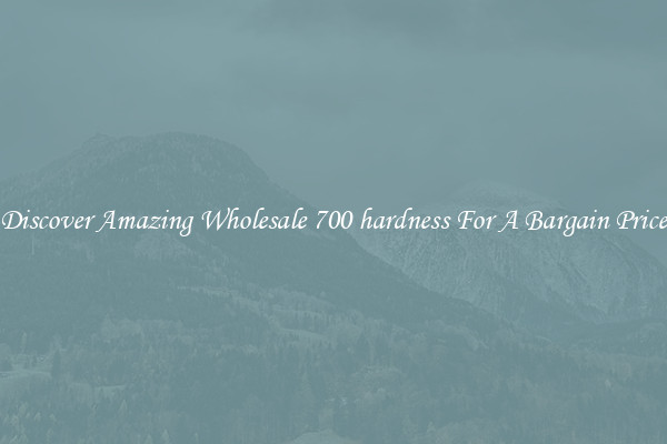 Discover Amazing Wholesale 700 hardness For A Bargain Price
