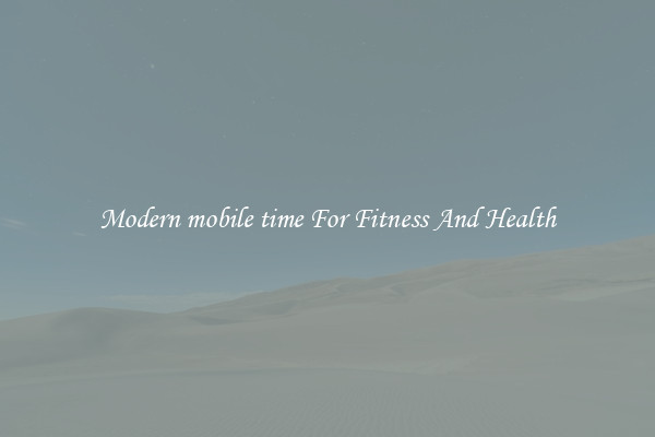 Modern mobile time For Fitness And Health