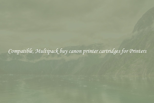 Compatible, Multipack buy canon printer cartridges for Printers
