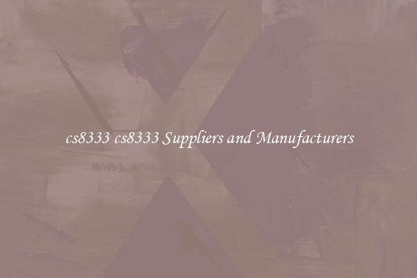 cs8333 cs8333 Suppliers and Manufacturers